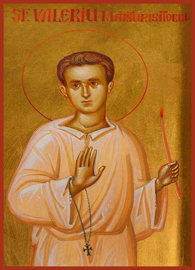 Bucură-te, multpătimitorule Valeriu, întărire a celor prigoniţi pentru Hristos!