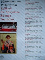 szolucha.w 
Harmonogram pielgrzymki relikwii Św.Spirydona po polsce. 
2015-08-09 18:20:42
